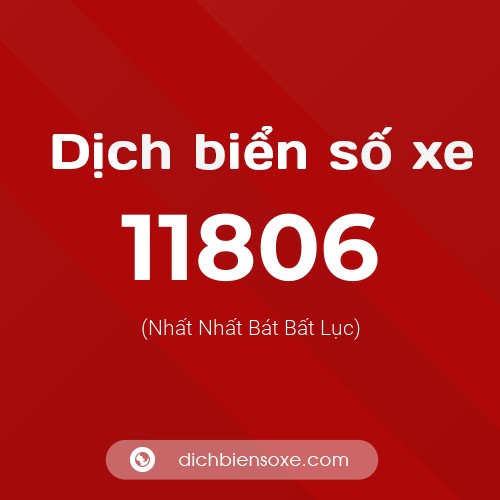 Ý nghĩa biển số xe 11806 là gì?