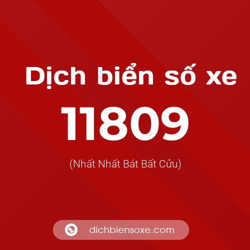 Ý nghĩa biển số xe 11809 là gì?