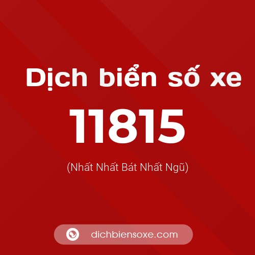 Ý nghĩa biển số xe 11815 là gì?