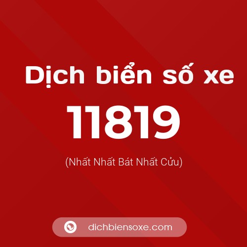 Ý nghĩa biển số xe 11819 là gì?