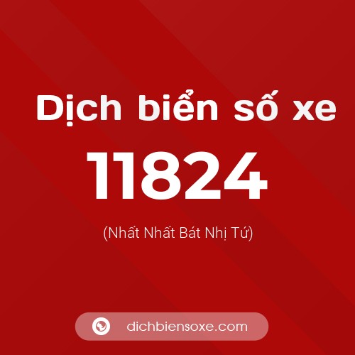 Ý nghĩa biển số xe 11824 là gì?