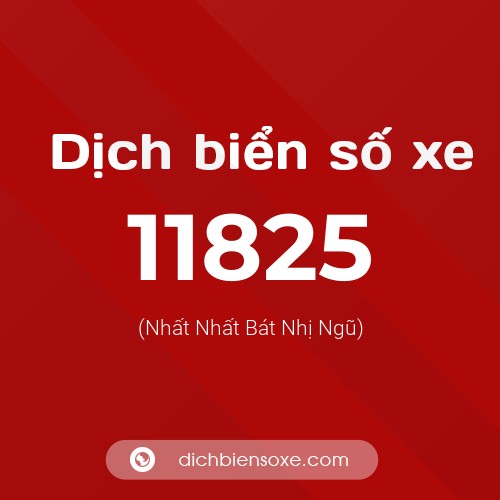 Ý nghĩa biển số xe 11825 là gì?