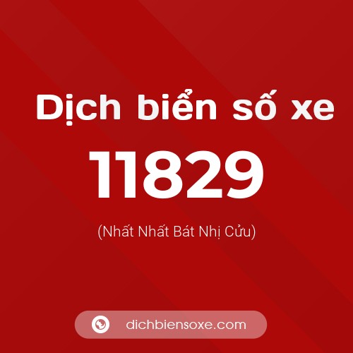 Ý nghĩa biển số xe 11829 là gì?