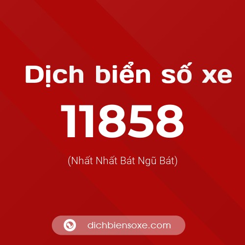 Ý nghĩa biển số xe 11858 là gì?