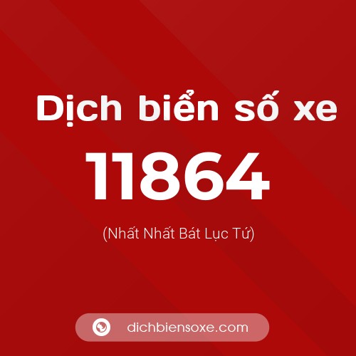 Ý nghĩa biển số xe 11864 là gì?