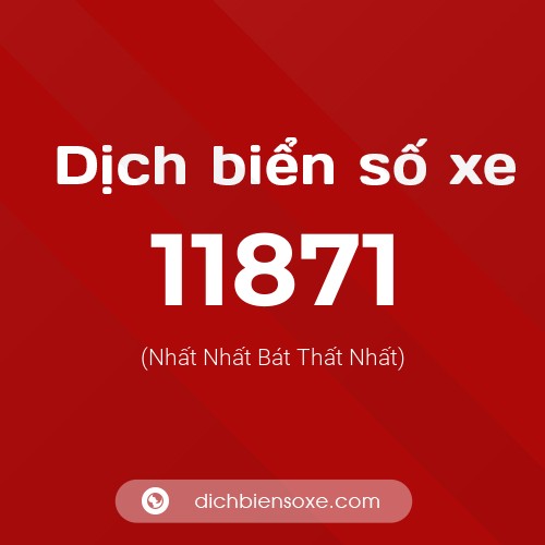 Ý nghĩa biển số xe 11871 là gì?