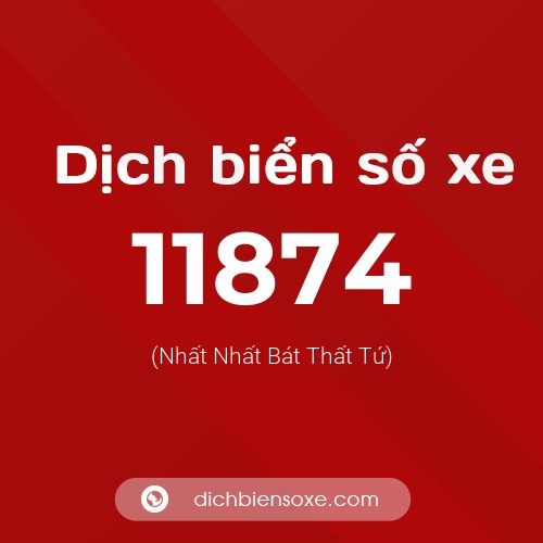 Ý nghĩa biển số xe 11874 là gì?