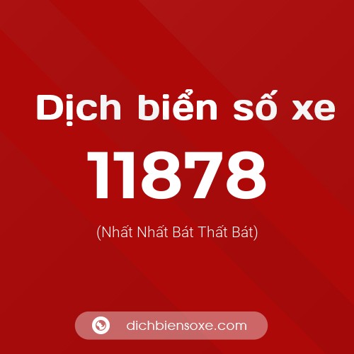 Ý nghĩa biển số xe 11878 là gì?