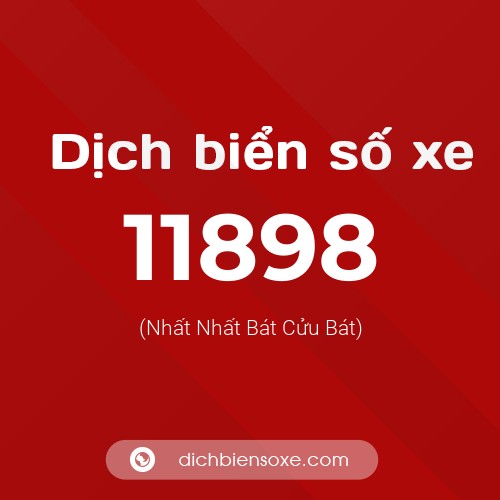 Ý nghĩa biển số xe 11898 là gì?