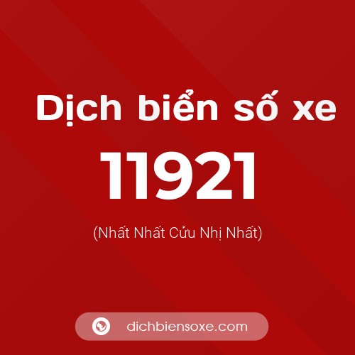 Ý nghĩa biển số xe 11921 là gì?