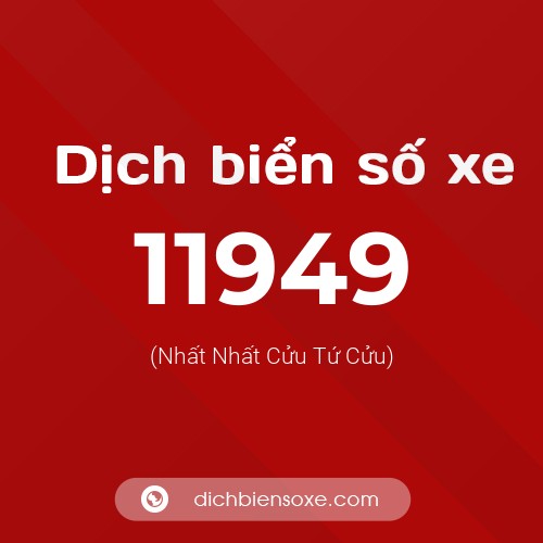 Ý nghĩa biển số xe 11949 là gì?