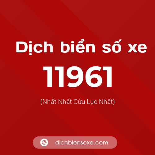 Ý nghĩa biển số xe 11961 là gì?