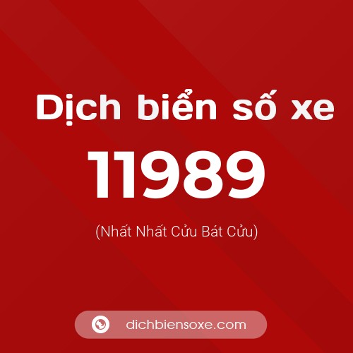 Ý nghĩa biển số xe 11989 là gì?