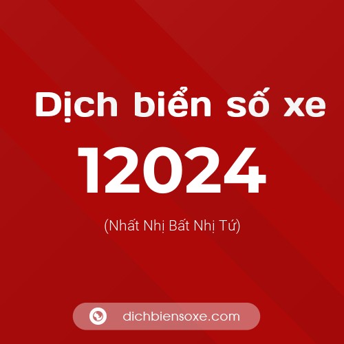 Ý nghĩa biển số xe 12024 là gì?
