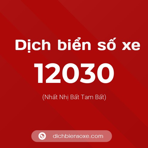 Ý nghĩa biển số xe 12030 là gì?