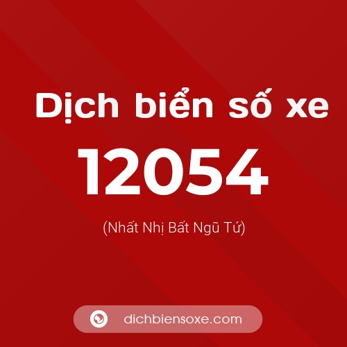 Ý nghĩa biển số xe 12054 là gì?