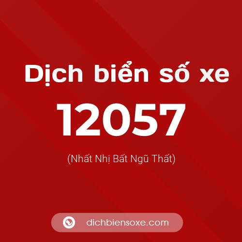 Ý nghĩa biển số xe 12057 là gì?