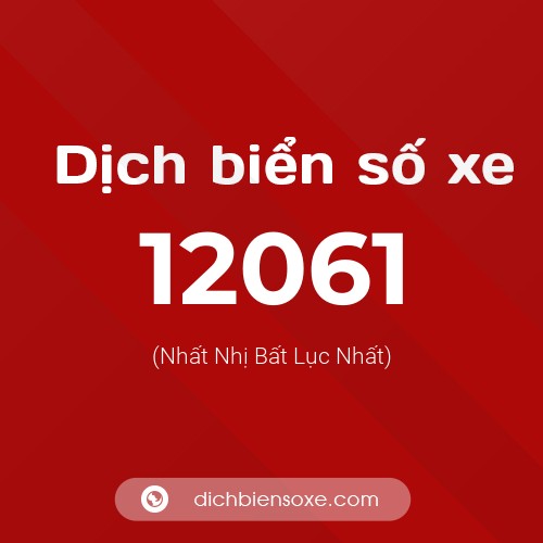 Ý nghĩa biển số xe 12061 là gì?