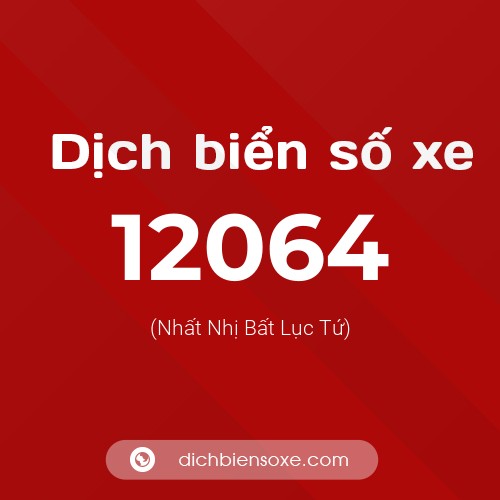 Ý nghĩa biển số xe 12064 là gì?