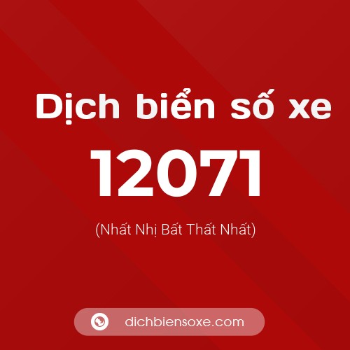 Ý nghĩa biển số xe 12071 là gì?
