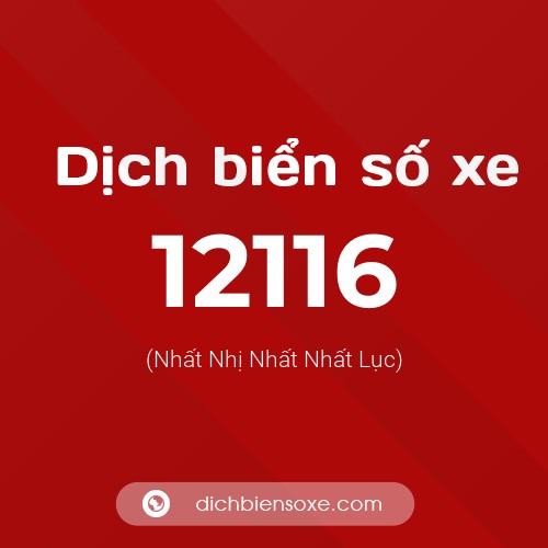Ý nghĩa biển số xe 12116 là gì?