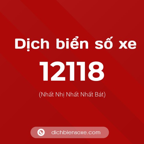 Ý nghĩa biển số xe 12118 là gì?
