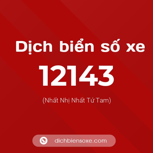 Ý nghĩa biển số xe 12143 là gì?