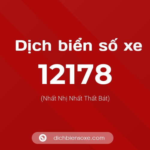 Ý nghĩa biển số xe 12178 là gì?