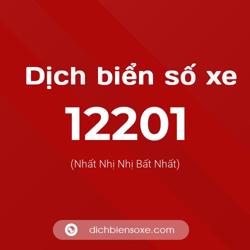 Ý nghĩa biển số xe 12201 là gì?