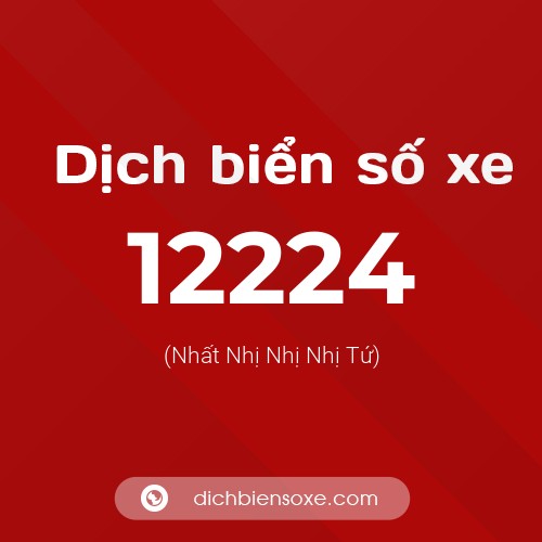 Ý nghĩa biển số xe 12224 là gì?