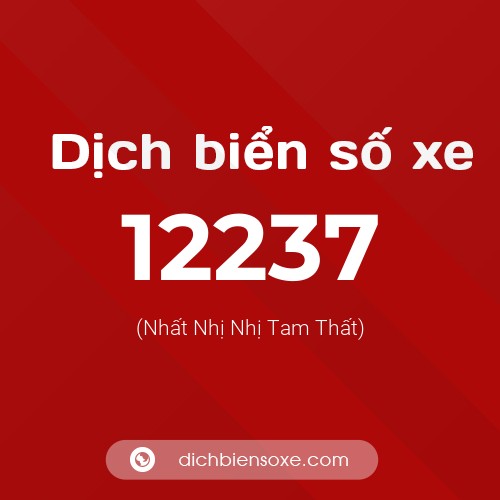 Ý nghĩa biển số xe 12237 là gì?