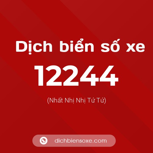 Ý nghĩa biển số xe 12244 là gì?