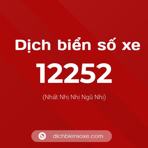Ý nghĩa biển số xe 12252 là gì?