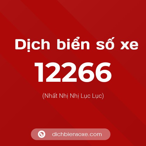 Ý nghĩa biển số xe 12266 là gì?