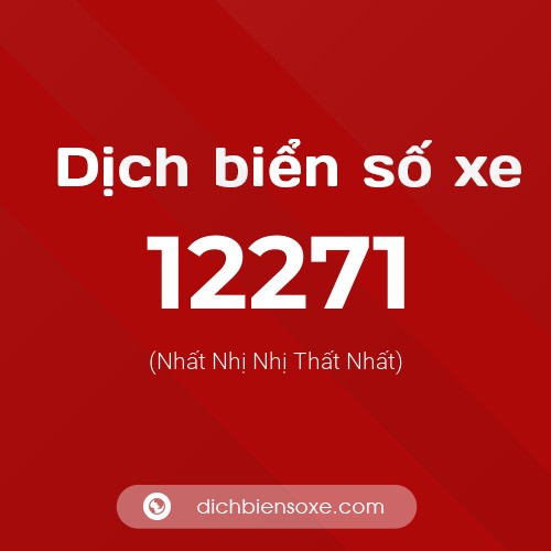 Ý nghĩa biển số xe 12271 là gì?