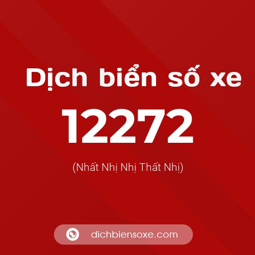 Ý nghĩa biển số xe 12272 là gì?