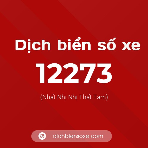 Ý nghĩa biển số xe 12273 là gì?