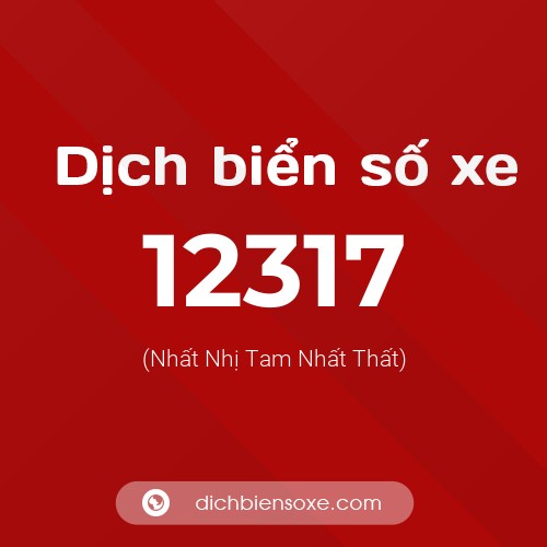Ý nghĩa biển số xe 12317 là gì?