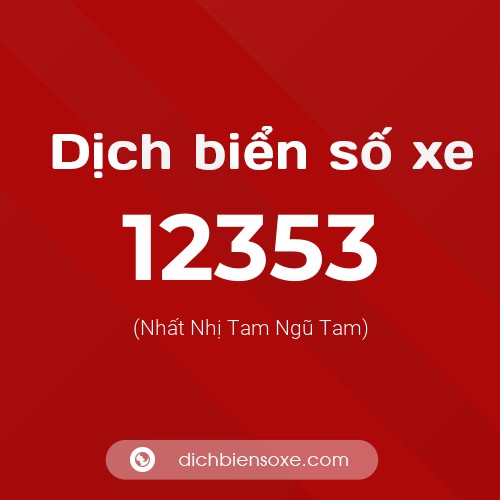 Ý nghĩa biển số xe 12353 là gì?