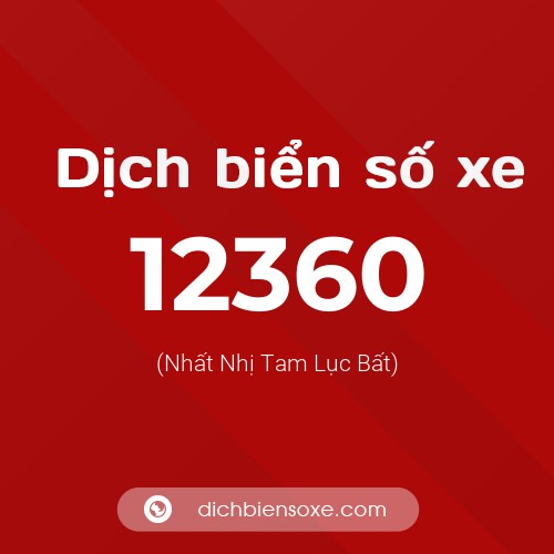 Ý nghĩa biển số xe 12360 là gì?