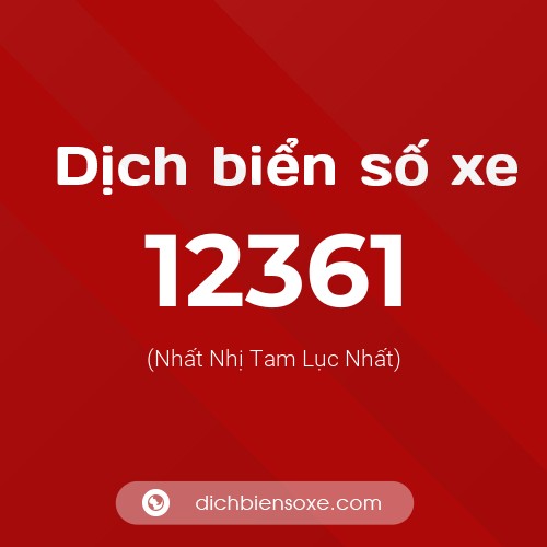 Ý nghĩa biển số xe 12361 là gì?