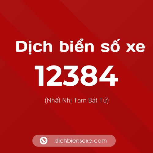 Ý nghĩa biển số xe 12384 là gì?