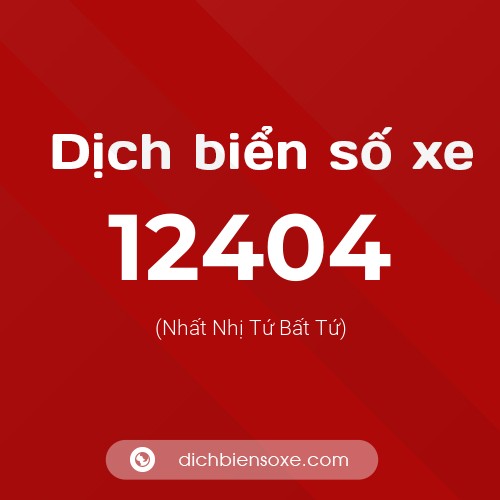 Ý nghĩa biển số xe 12404 là gì?