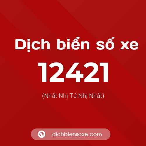 Ý nghĩa biển số xe 12421 là gì?