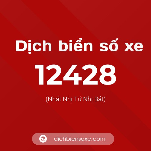 Ý nghĩa biển số xe 12428 là gì?