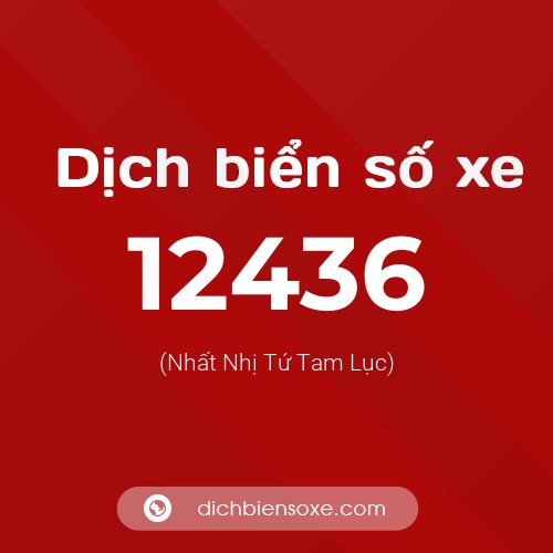 Ý nghĩa biển số xe 12436 là gì?