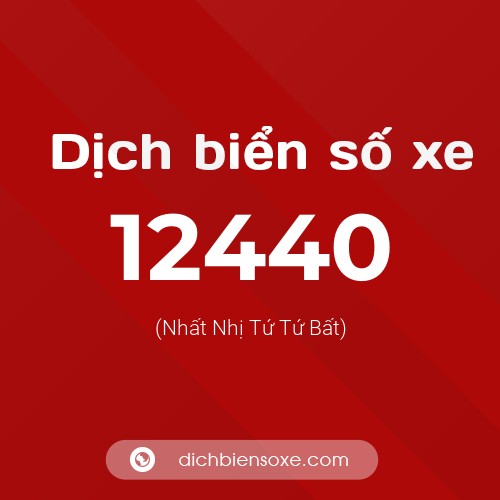 Ý nghĩa biển số xe 12440 là gì?