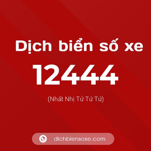 Ý nghĩa biển số xe 12444 là gì?