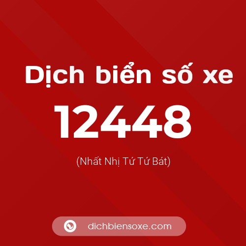 Ý nghĩa biển số xe 12448 là gì?