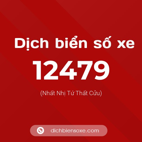 Ý nghĩa biển số xe 12479 là gì?